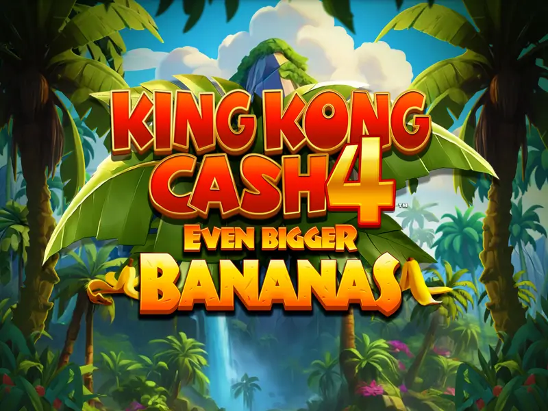 kto bet br King Kong Cash Even Bigger Bananas 4
